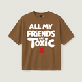 TOXIC FRIENDS OVERSIZED T-SHIRT